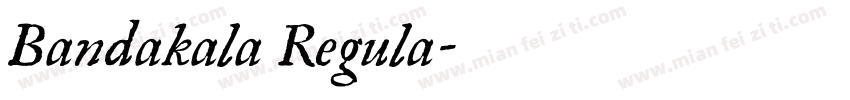 Bandakala Regula字体转换